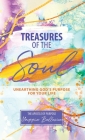 Treasures of the Soul - Unearthing God's Purpose For Your Life By Maggie Bellevue Cover Image