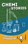 Chemistories: Unforgettable Chemistry Cover Image