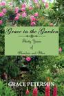 Grace in the Garden: Thirty Years of Blunders and Bliss By Grace Peterson Cover Image