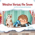 Winston Versus the Snow By Savannah Hendricks Cover Image