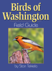 Birds of Washington Field Guide (Bird Identification Guides) By Stan Tekiela Cover Image
