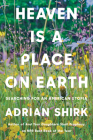 Heaven Is a Place on Earth: Searching for an American Utopia Cover Image