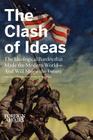 The Clash of Ideas: The Ideological Battles That Made the Modern World- And Will Shape the Future Cover Image