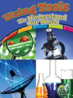 Using Tools to Understand Our World (My Science Library) By Kelli Hicks Cover Image