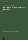 Metrical Structure of Arabic (Publications in Language Sciences #35) Cover Image