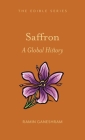 Saffron: A Global History (Edible) By Ramin Ganeshram Cover Image