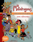 La matadragones: Cuentos de Latinoamérica: A TOON Graphic By Jaime Hernandez, F. Isabel Campoy (Introduction by) Cover Image