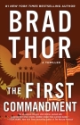 The First Commandment: A Thriller (The Scot Harvath Series #6) By Brad Thor Cover Image