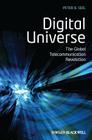 Digital Universe: The Global Telecommunication Revolution Cover Image