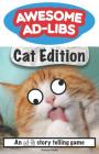 Awesome Ad-Libs Cat Edition: An Ad-Lib Story Telling Game By Joshua Hanks Cover Image