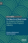 The New Era of Real Estate: An Analysis of Business Models in the Proptech Industry Cover Image