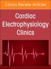 Autonomic Nervous System and Arrhythmias, an Issue of Cardiac Electrophysiology Clinics: Volume 16-3 (Clinics: Internal Medicine #16) Cover Image