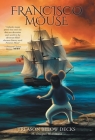 Francisco Mouse: Treason Below Decks By M. Douglas McDonald, J. E. Corbett (Illustrator) Cover Image