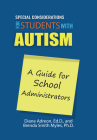 Special Considerations for Students with Autism: A Guide for School Administrators Cover Image