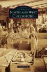 North and West Chelmsford By Fred Merriam Cover Image
