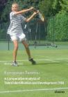 European Tennis: A Comparative Analysis of Talent Identification and Development (TID). By Michael Seibold Cover Image