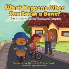 What Happens When You Break a Bone? Suzie Learns about Bones and Muscles By Samantha A. Harris, Devon M. Scott, Harriet Rodis (Illustrator) Cover Image