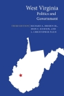 West Virginia Politics and Government (Politics and Governments of the American States) By Richard A. Brisbin, Jr., John C. Kilwein, L. Christopher Plein Cover Image