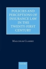 Policies and Perceptions of Insurance Law in the Twenty-First Century By Malcolm Clarke Cover Image
