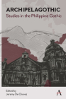 Archipelagothic: Studies in the Philippine Gothic By Jeremy C. de Chavez (Editor) Cover Image