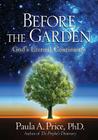 Before the Garden: God's Eternal Continuum By Paula A. Price Cover Image