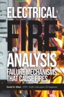 Electrical Fire Analysis: Failure Mechanisms That Cause Fires By David H. West Cover Image
