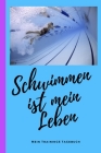 Schwimmen ist mein Leben. Mein Trainings Tagebuch: Schwimm Trainings-Tagebuch für Schwimmer. Trainings-Planer für Wettkampf-Schwimmer und Hobby Plants Cover Image