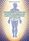 Wiederherstellung der Materie des Menschen durch Konzentration auf Zahlen - Teil 1 By Grigori Grabovoi Cover Image