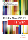 Policy Analysis in Taiwan (International Library of Policy Analysis  ) Cover Image