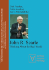 John R. Searle: Thinking about the Real World By Dirk Franken (Editor), Attila Karakus (Editor), Michel (Editor) Cover Image