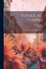 Voyage Au Cuminá: 20 Avril 1900-7 Septembre 1900 ... Cover Image