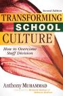 Transforming School Culture: How to Overcome Staff Division (Leading the Four Types of Teachers and Creating a Positive School Culture) Cover Image