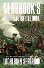 Seabrook's Complete Battle Book: War Between the States, 1861-1865 By Lochlainn Seabrook Cover Image