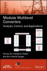 Modular Multilevel Converters: Analysis, Control, and Applications Cover Image