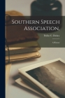Southern Speech Association,: a History By Dallas C. Dickey Cover Image