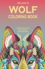 wolf coloring book: an unique Adult Coloring Book with mandala and wolf, Adults Wolves Design in Mandala. By Adam M. Jhonson Cover Image