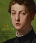The Medici: Portraits and Politics, 1512-1570 Cover Image