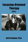 Focusing-Oriented Therapy: (Fot) By Neil Friedman Cover Image