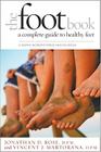 The Foot Book: A Complete Guide to Healthy Feet (Johns Hopkins Press Health Books) Cover Image