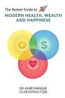 The Rocket Guide to MODERN HEALTH, WEALTH AND HAPPINESS Cover Image