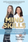 Mind Skills: Unleash Your Potential to Lead in the Big Leagues By Stephanie Mitchko, Linda Bjork Cover Image
