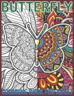 Butterfly coloring book for adult: An Adults Coloring Book With Mandalas Butterfly Collection, Stress Remissive, and Relaxation;A Fun & Relaxing Color By Emily Rita Cover Image