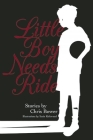 Little Boy Needs Ride: And Other Stories Cover Image