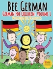German for Children: Volume 1: Entertaining and constructive worksheets, games, word searches, colouring pages Cover Image