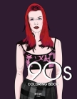 90s FASHION COLORING BOOK: A Fashion Coloring Book for adults and teenagers Cover Image