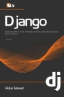 Django: Build powerful and reliable Python web applications from scratch, 2nd Edition Cover Image