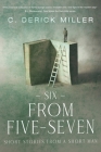 Six From Five Seven: Short Stories From A Short Man Cover Image