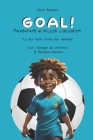 Goal!: Avventure di piccoli calciatori By Barbara Marano (Illustrator), Dario Rigliaco Cover Image