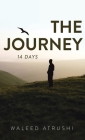The Journey: 14 Days By Waleed Atrushi Cover Image