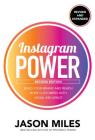 Instagram Power: Build Your Brand and Reach More Customers with Visual Influence By Jason Miles Cover Image